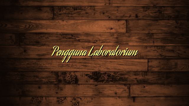 Pengguna Laboratorium